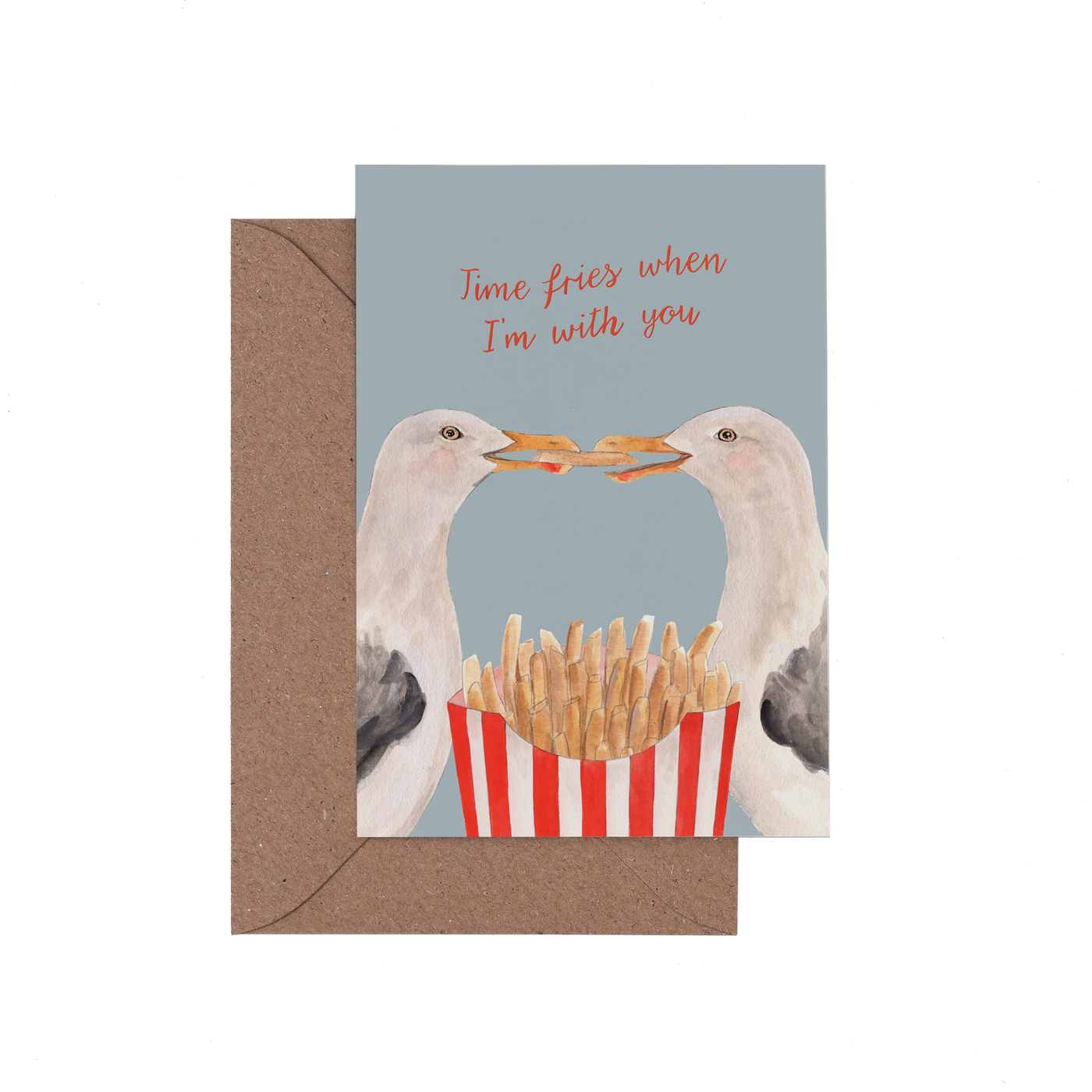 Time Fries When I'm With You Card